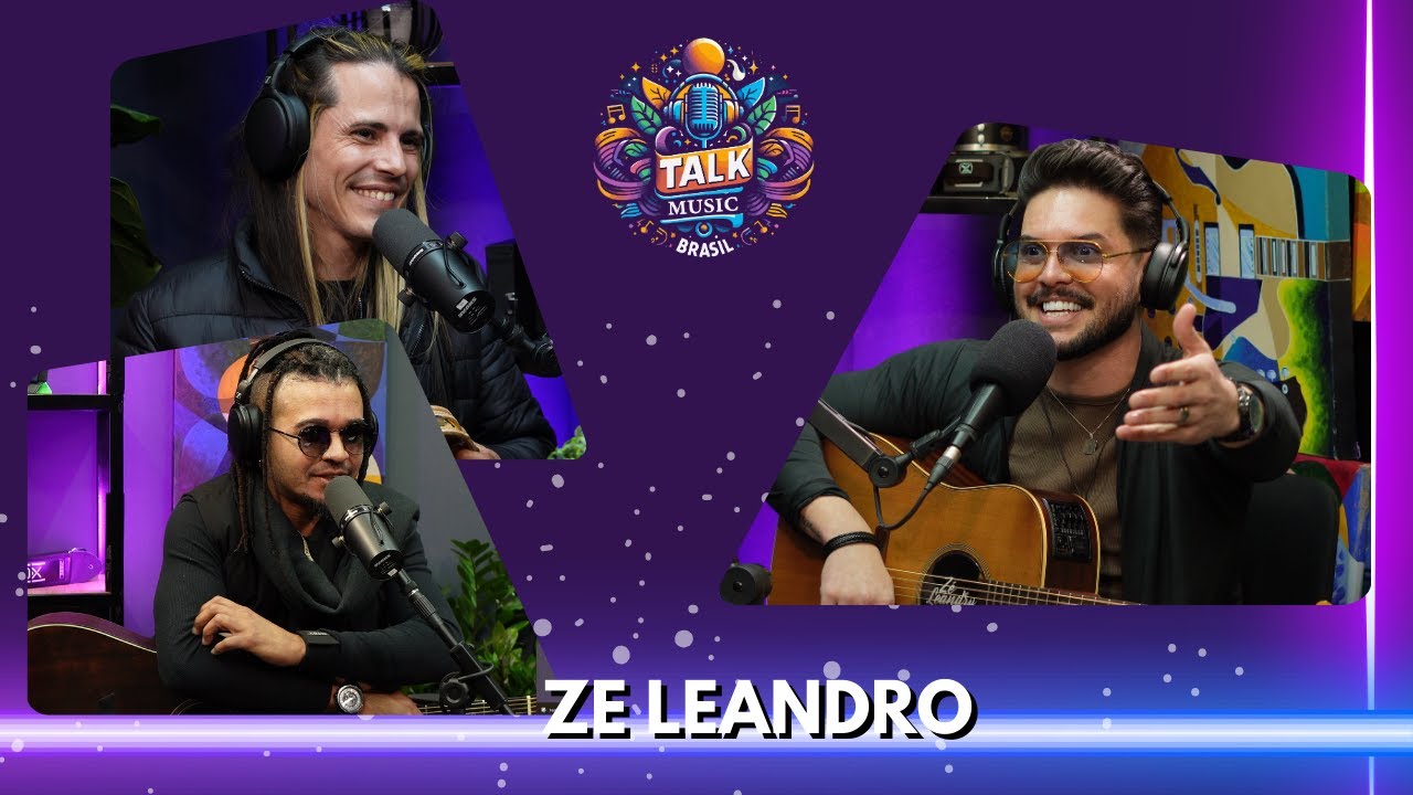 Talk Music Brasil - EP46 Zé Leandro